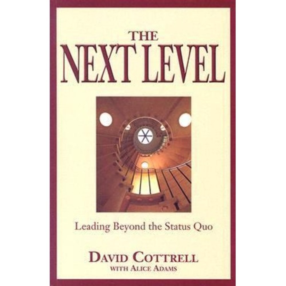 The Next Level: Leading Beyond the S- paperback, David Cottrell, 0977225739, new